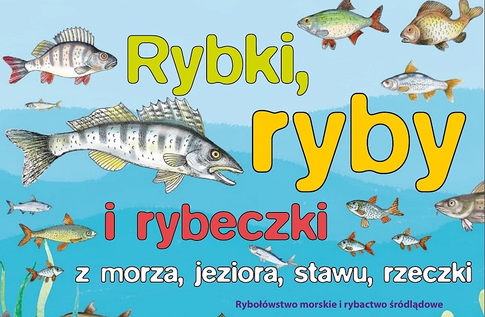 "Rybki, Ryby i Rybeczki, z morza, jeziora i rzeczki" - III wersja książeczki edukacyjnej